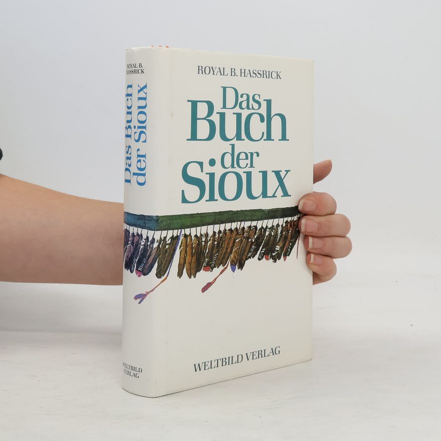 Royal Brown Hassrick Das Buch der Sioux