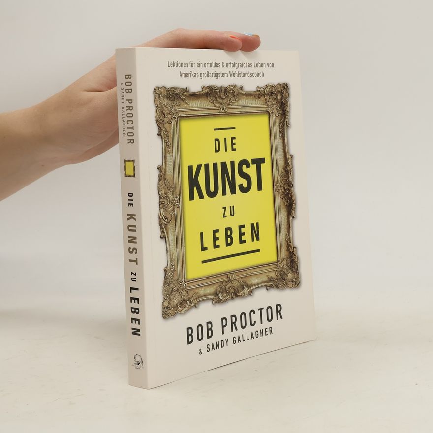 Bob Proctor Die Kunst zu Leben