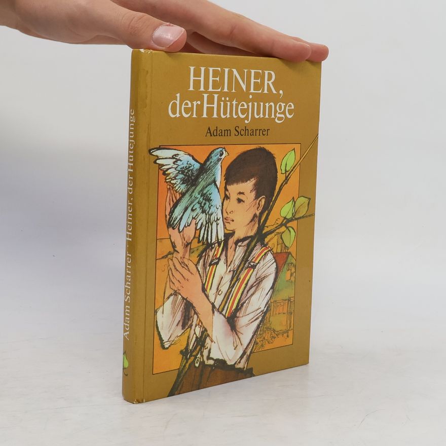 Adam Scharrer Heiner, der Hütejunge