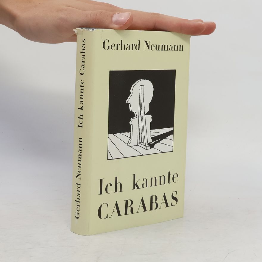 Gerhard Neumann Ich kannte Carabas