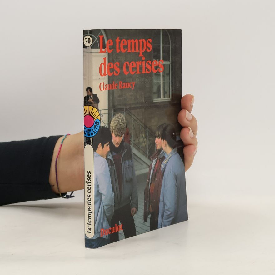 Claude Raucy QUELING - 70: Le temps des cerises