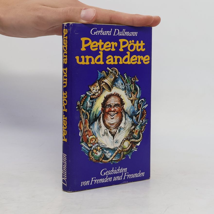 Gerhard Dallmann Peter Pött und andere