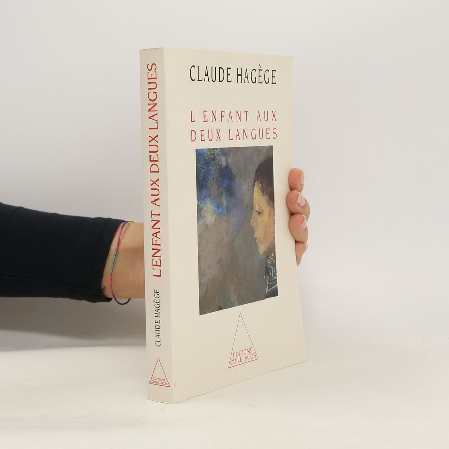 Claude Hagège L'enfant aux deux langues