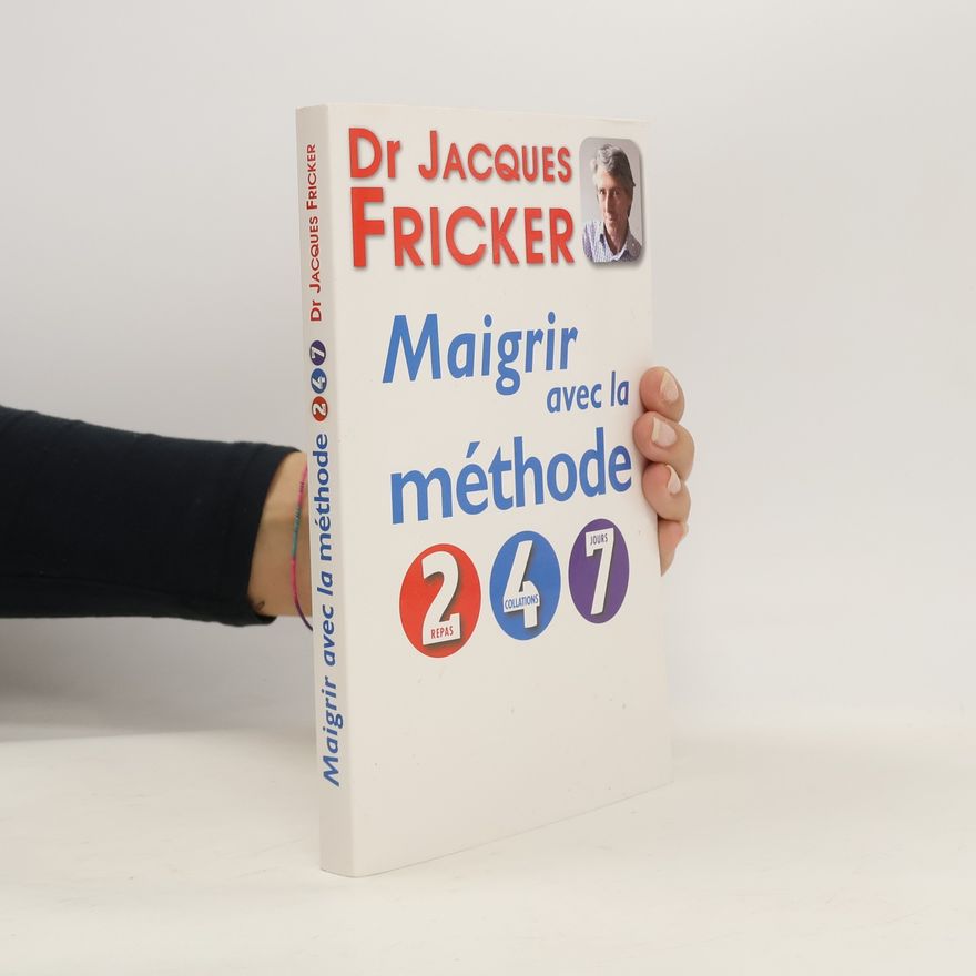 Jacques Fricker Maigrir avec la méthode 2-4-7
