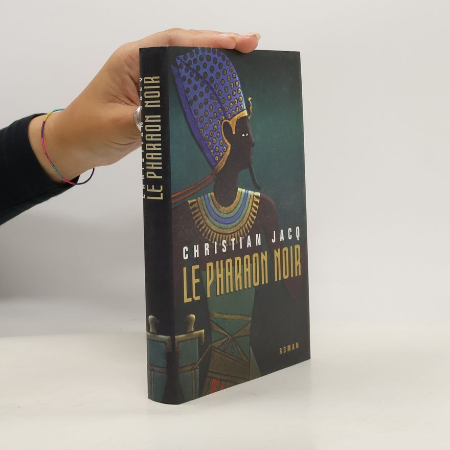 Christian Jacq Le Pharaon noir