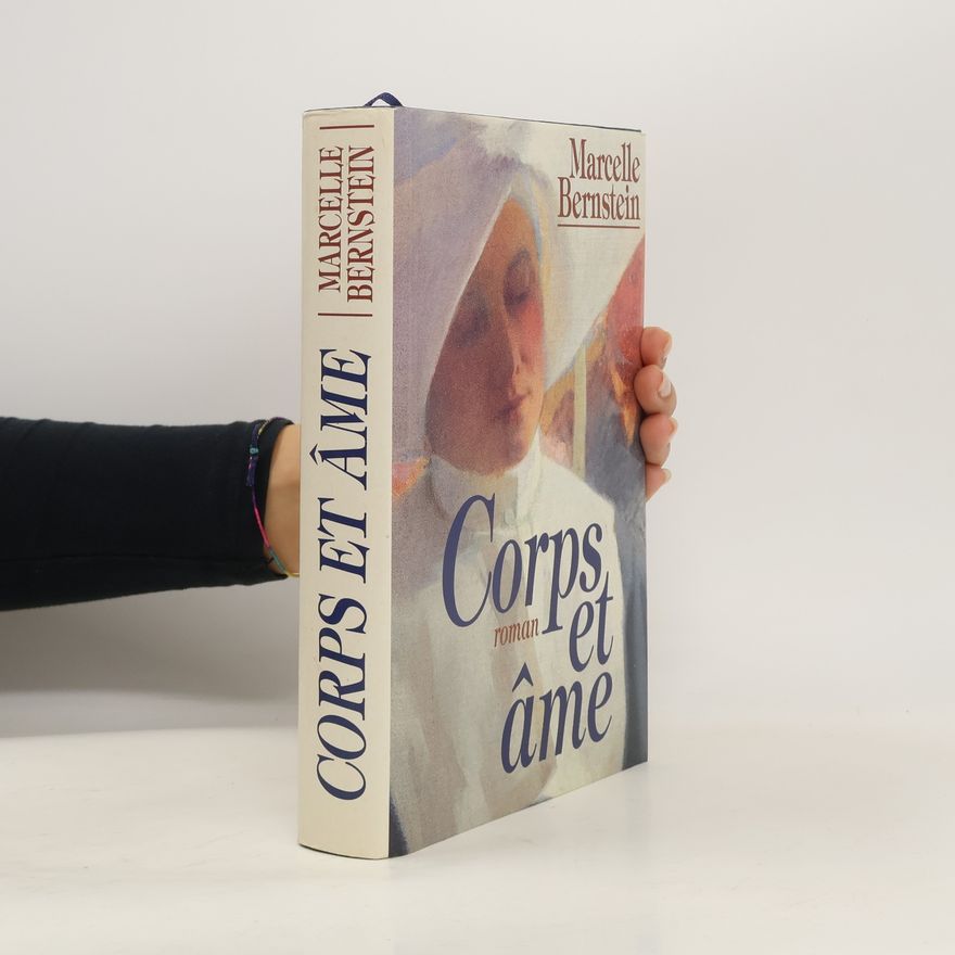 Marcelle Bernstein Marc-Antoine Corps et âme