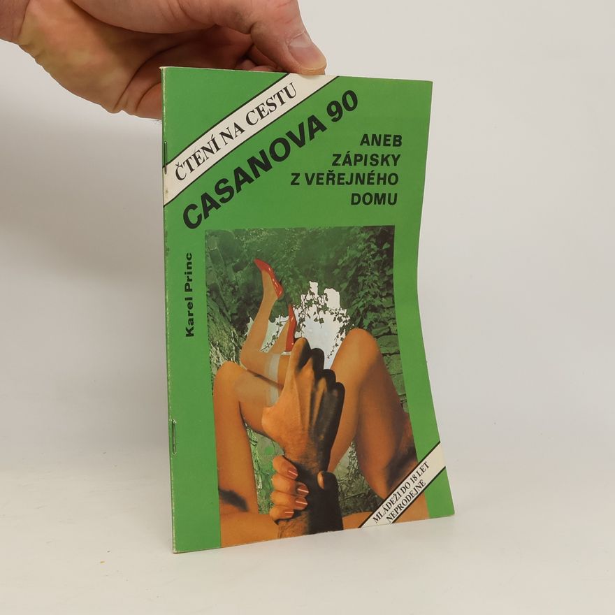 Karel Princ Casanova 90 aneb Zápisky z veřejného domu