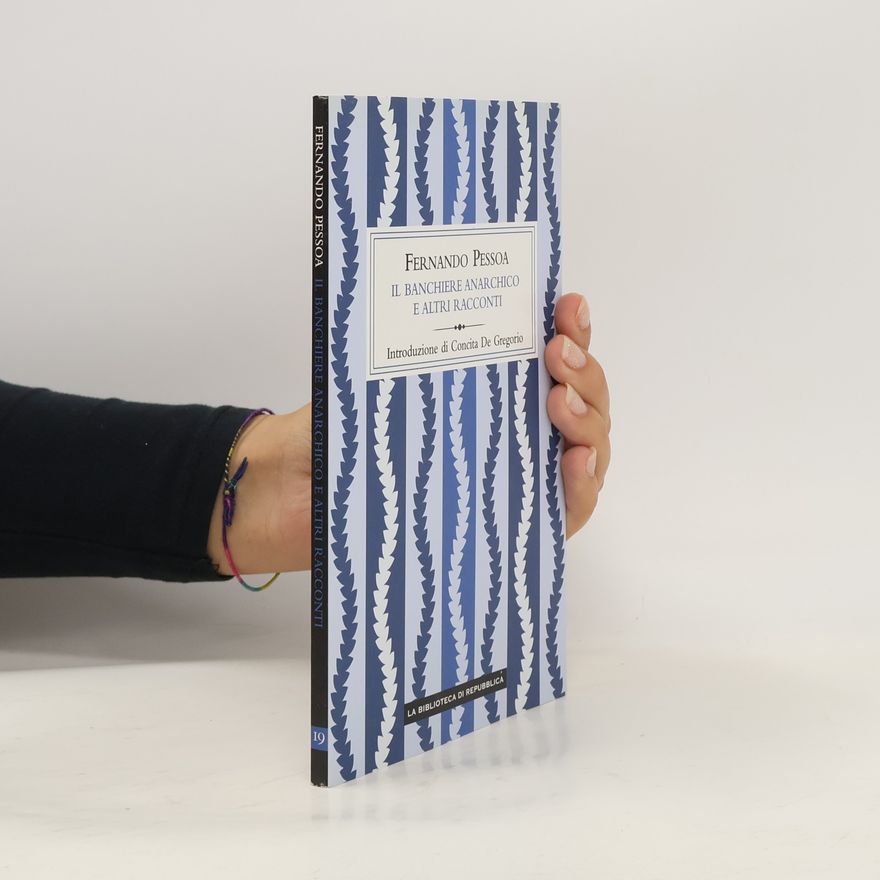 Fernando Pessoa Il banchiere anarchico e altri racconti