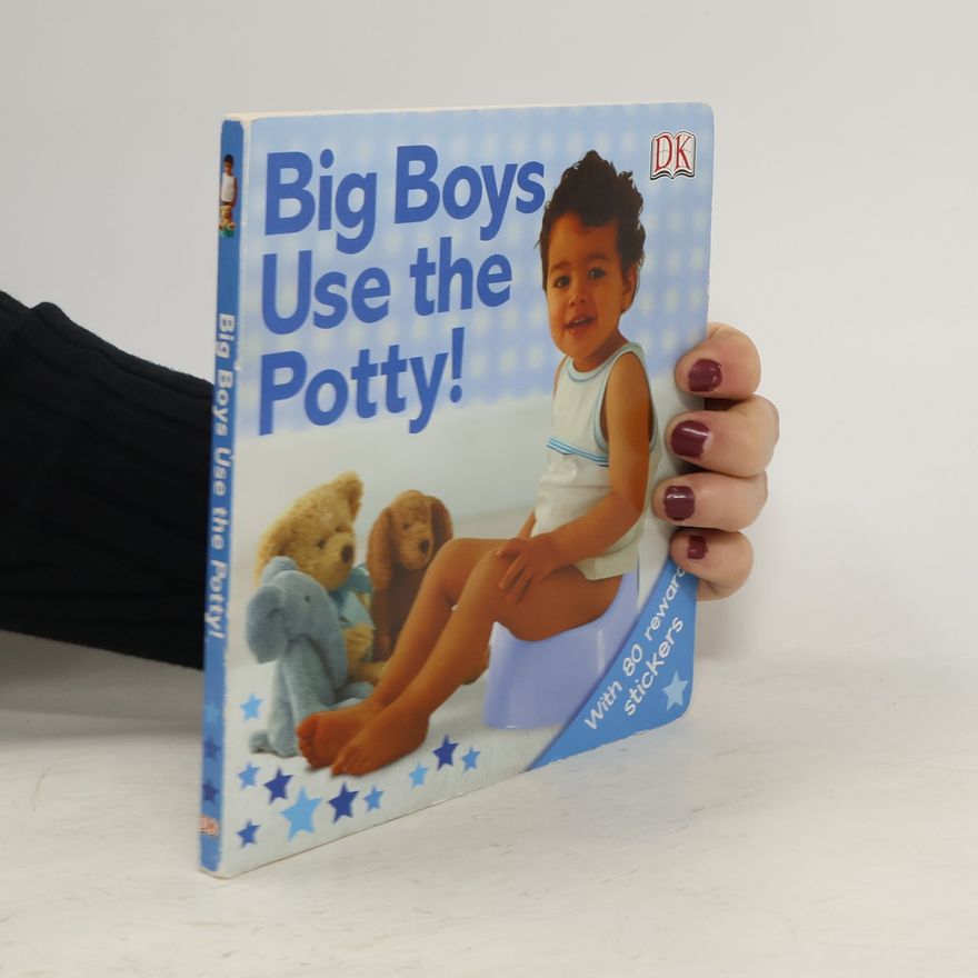 Dorling Kindersley Big Boys Use the Potty!
