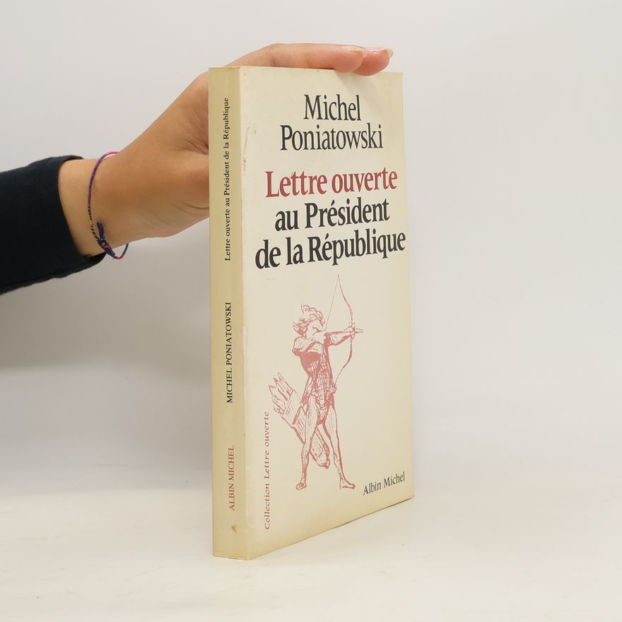Michel Poniatowski Lettre ouverte au Président de la République