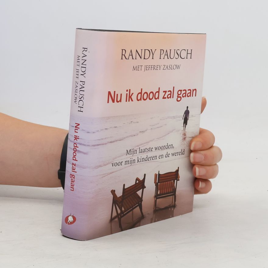 Randy Pausch Nu ik dood zal gaan