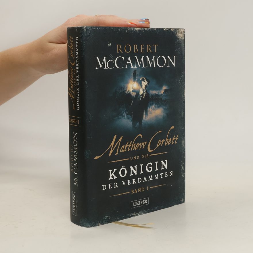 Robert R. McCammon Matthew Corbett und die Königin der Verdammten. Bd.1