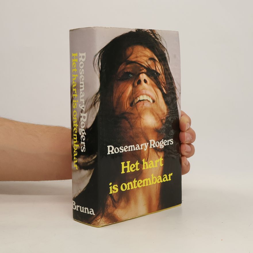 Rosemary Rogers Het hart is ontembaar