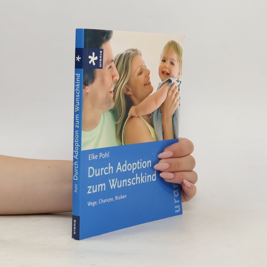 Elke Pohl Durch Adoption zum Wunschkind