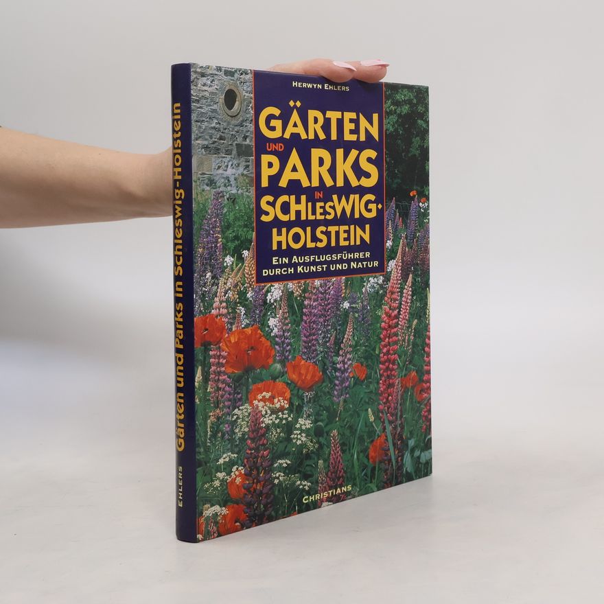 Herwyn Ehlers Gärten und Parks in Schleswig-Holstein