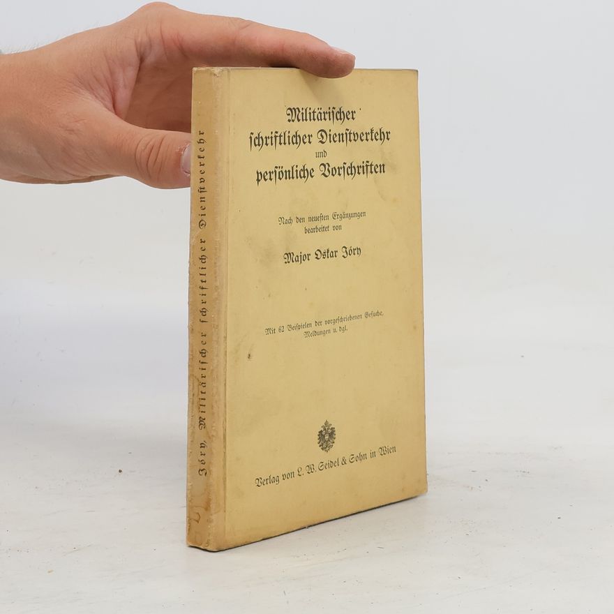 Oskar Jóry Militärischer schriftlicher Dienstverkehr und persönliche Vorschriften