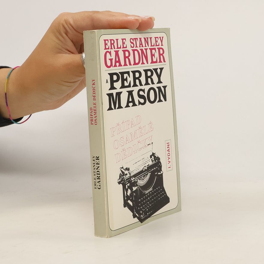 Erle Stanley Gardner Perry Mason. Případ osamělé dědičky