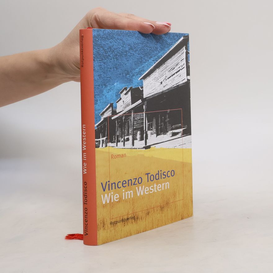 Vincenzo Todisco Wie im Western