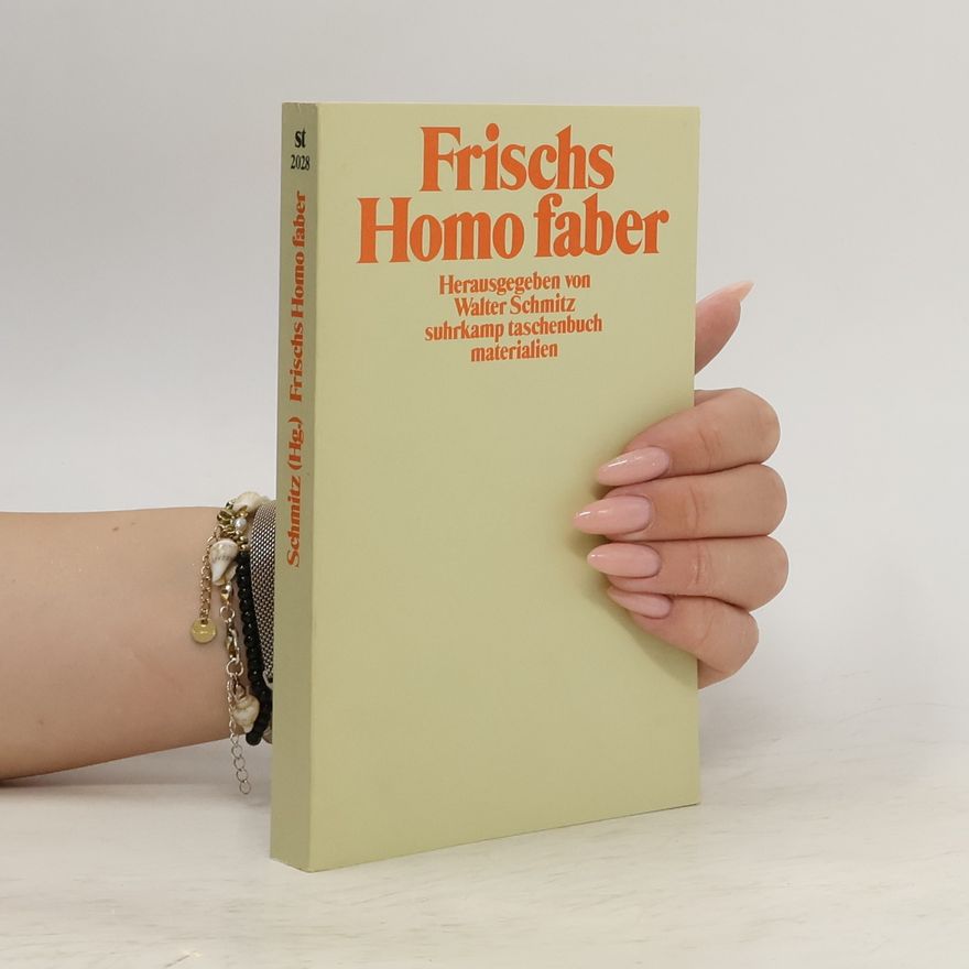 Walter Schmitz Frischs "Homo faber"