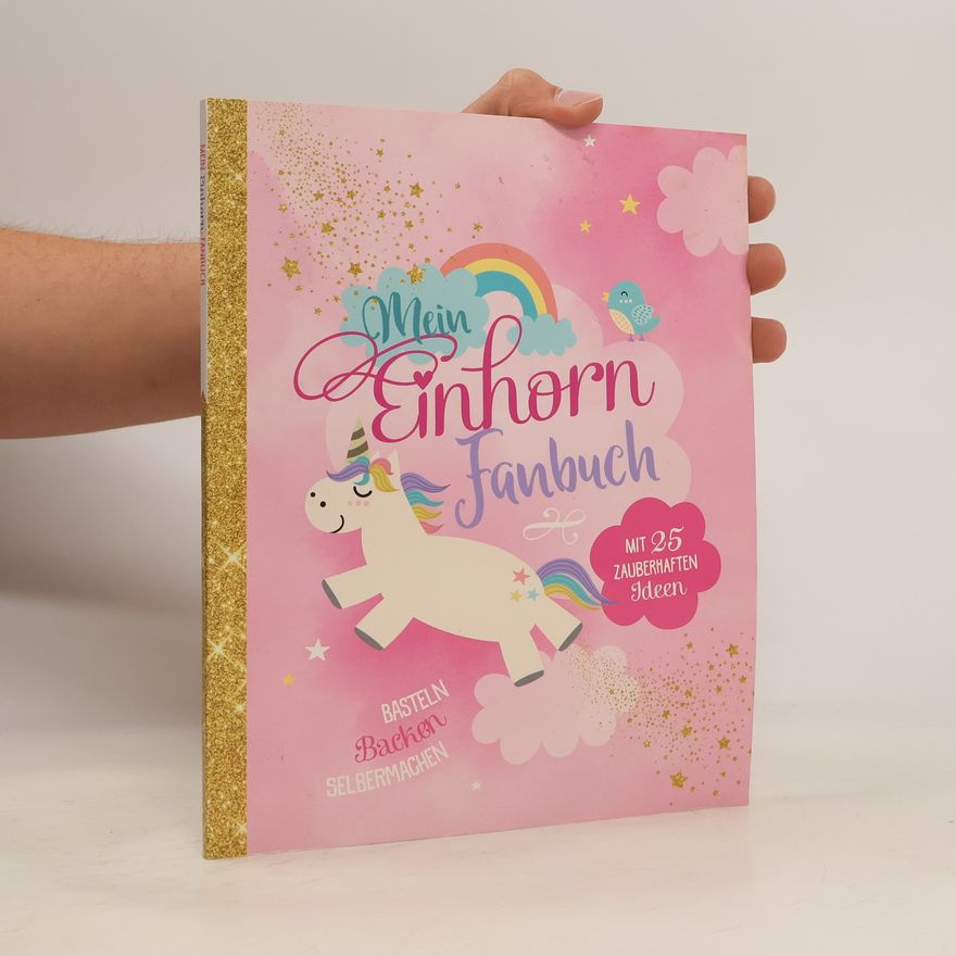Autorenkollektiv Mein Einhorn Fanbuch
