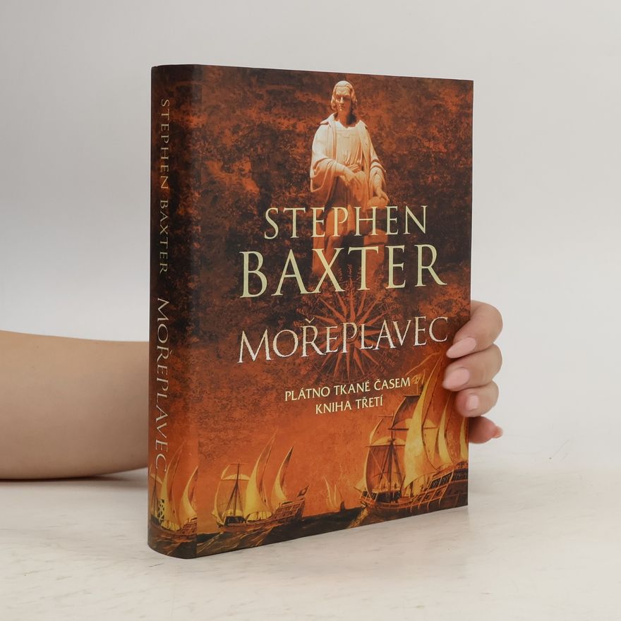 Stephen Baxter Mořeplavec. Kniha třetí