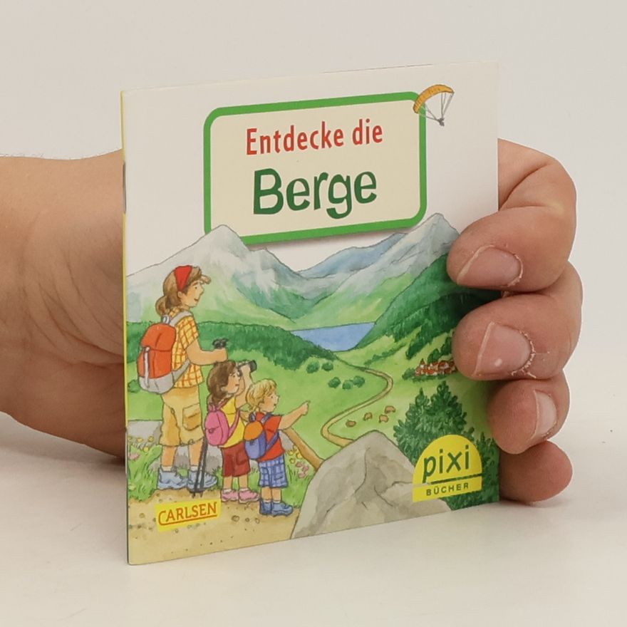 Autorenkollektiv Entdecke die Berge