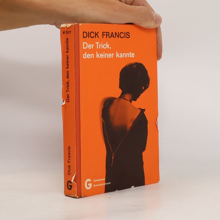 Dick Francis Der Trick, den keiner kannte