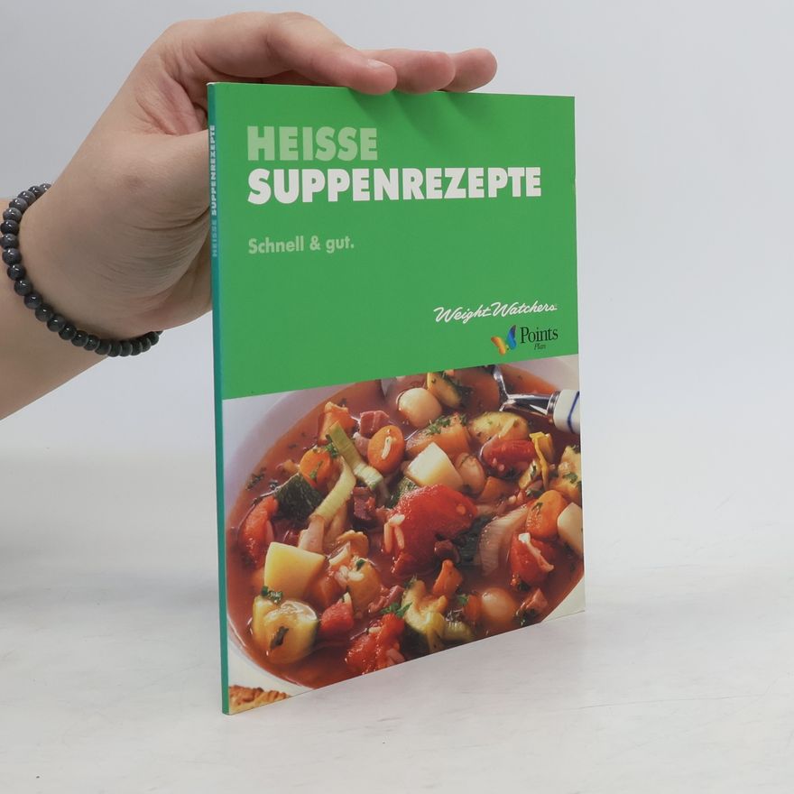 Kolektiv autorů Heisse Suppenrezepte. Schnell & gut