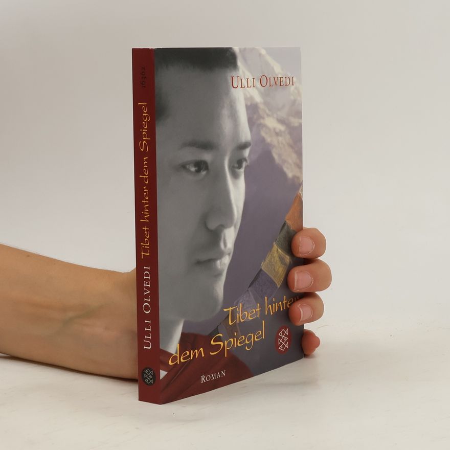 Ulli Olvedi Tibet hinter dem Spiegel