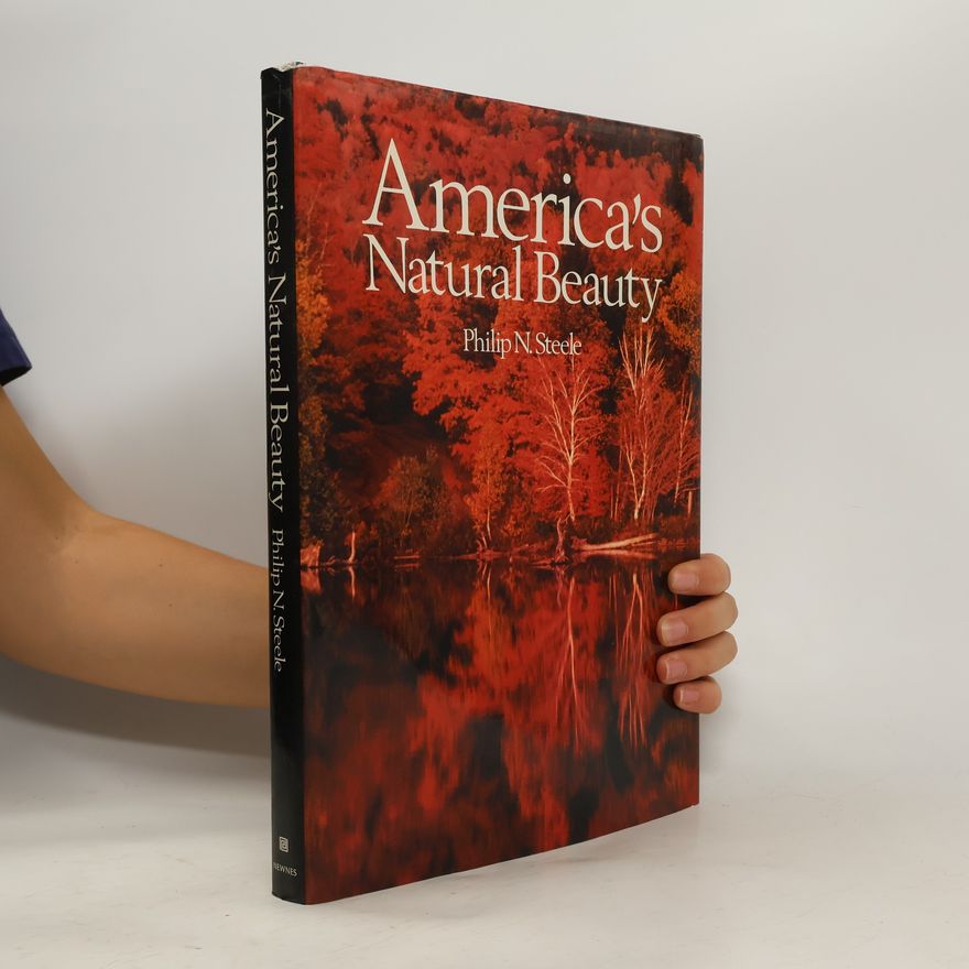 Philip. N. Steele America's Natural Beauty