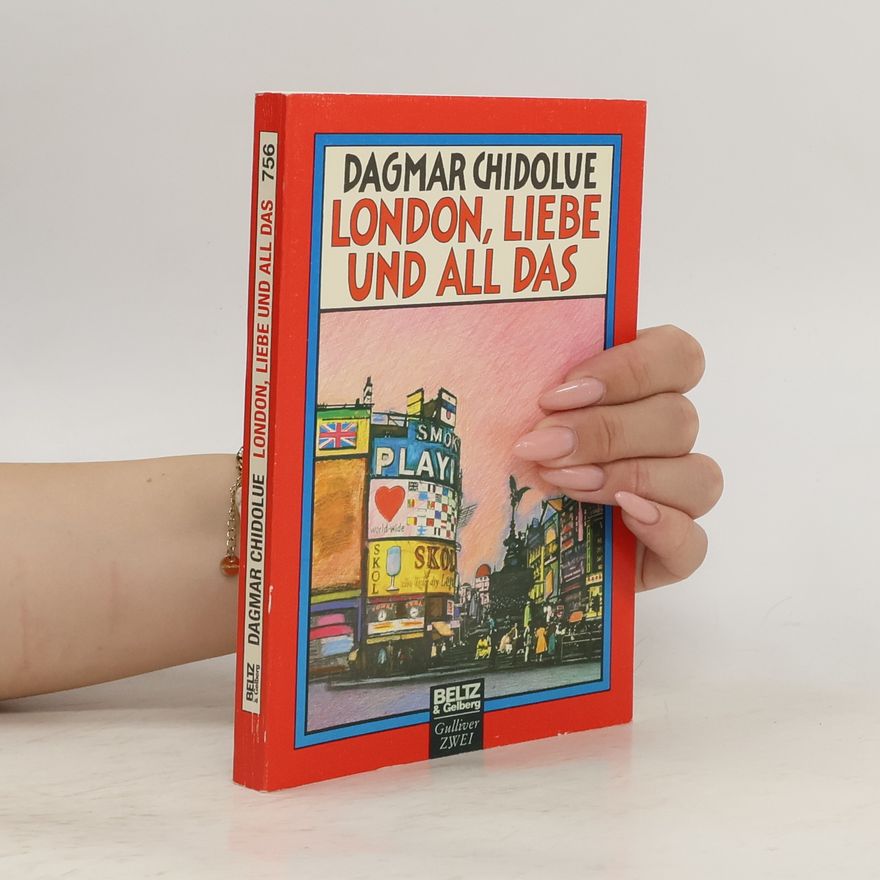 Dagmar Chidolue London, Liebe und all das
