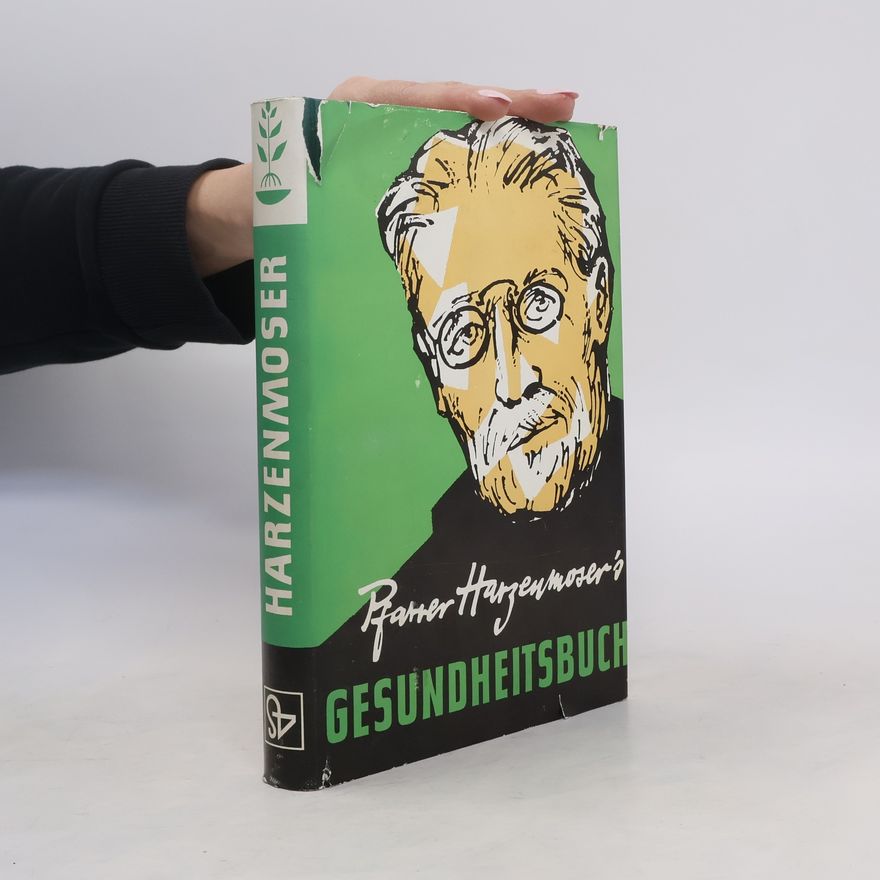 Johann Harzenmoser Pfarrer Harzenmosers Gesundheitsbuch