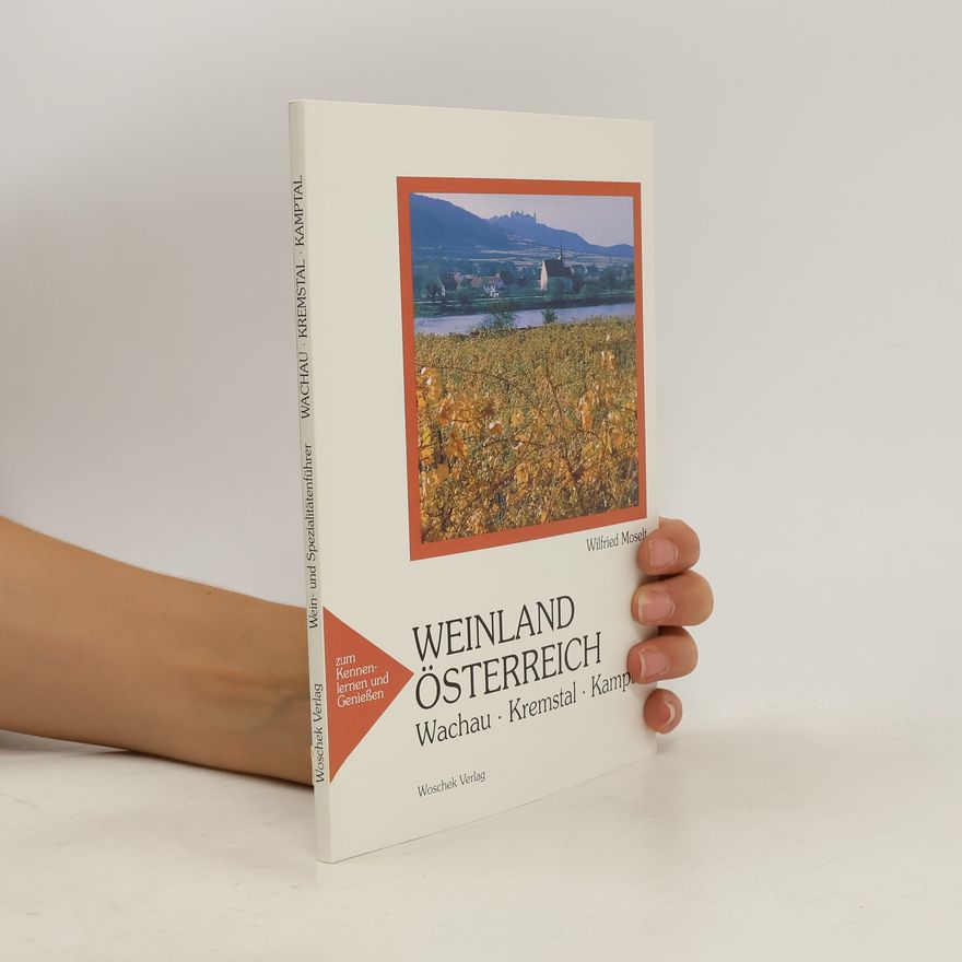 Wilfried Moselt Weinland Österreich