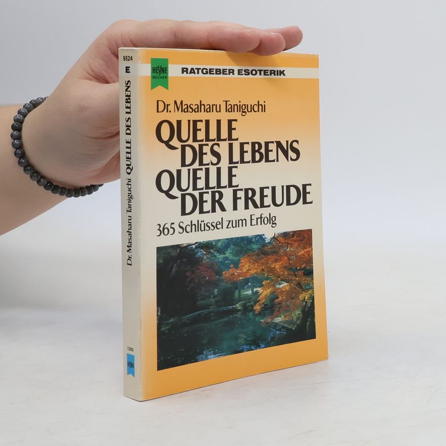 Masaharu Taniguchi Quelle des Lebens, Quelle der Freude