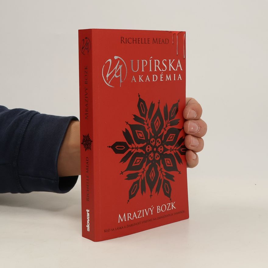 Richelle Mead Upírska akadémia. Mrazivý bozk