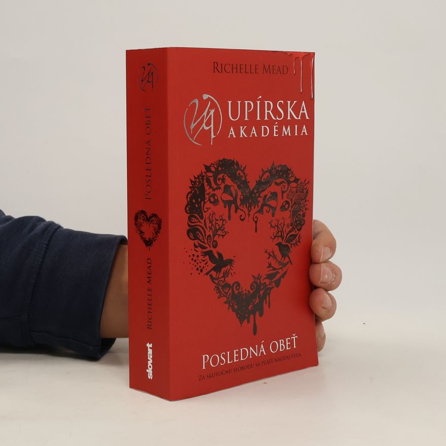 Richelle Mead Upírska akadémia. Posledná obeť