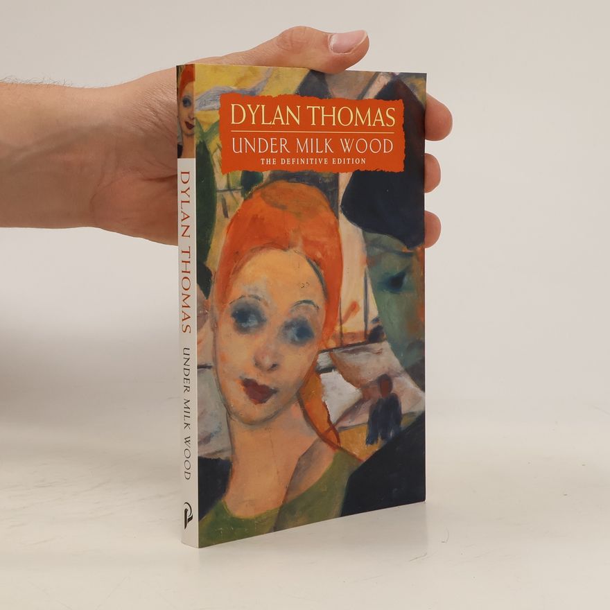 Dylan Thomas Under milk wood
