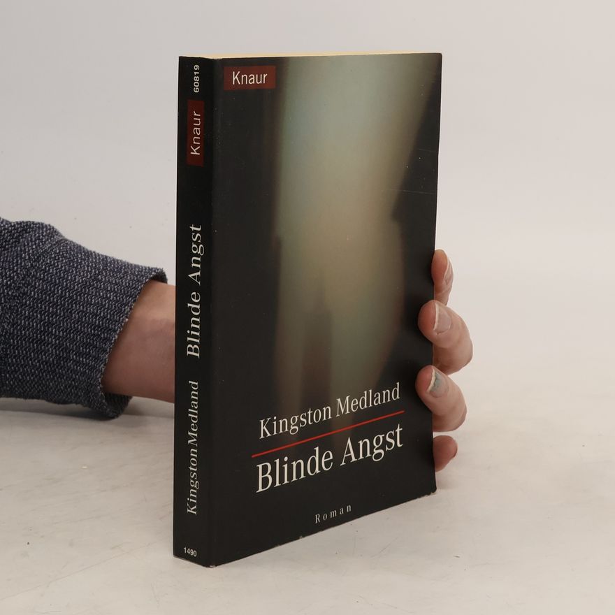Kingston Medland Blinde Angst. Roman. Aus d. Engl. v. Iris Degner