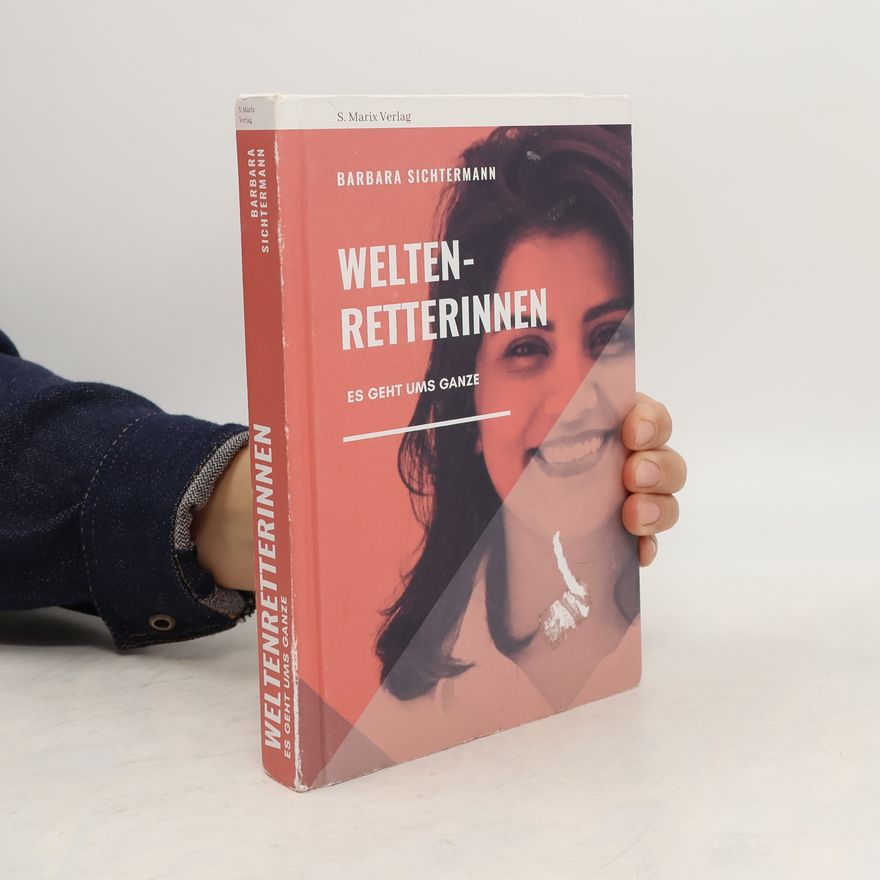Barbara Sichtermann Weltenretterinnen