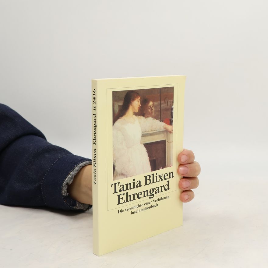 Karen Blixen Ehrengard. Die Geschichte einer Verführung