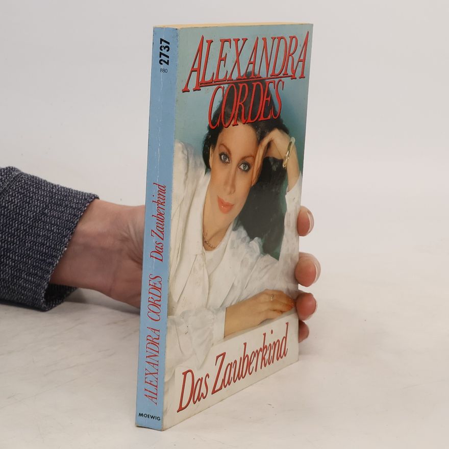 Alexandra Cordes Das Zauberkind