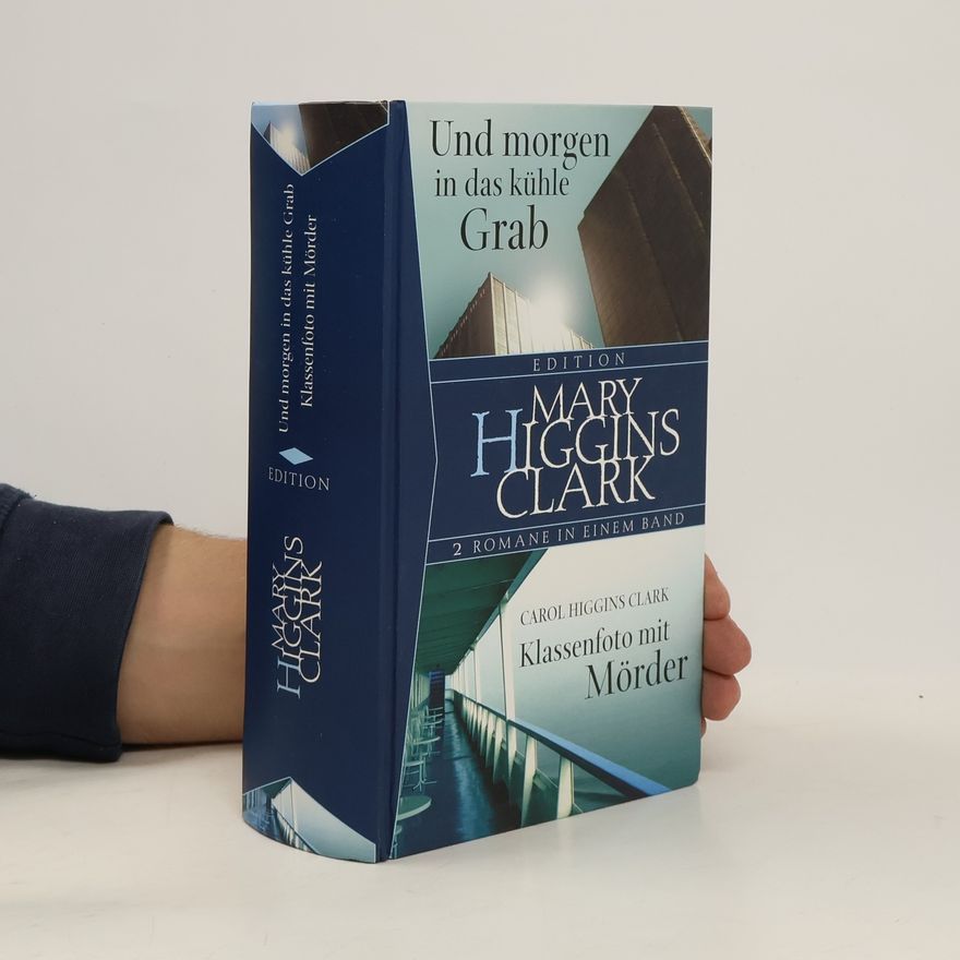 Mary Higgins Clark Und morgen in das kühle Grab. Klassenfoto mit Mörder