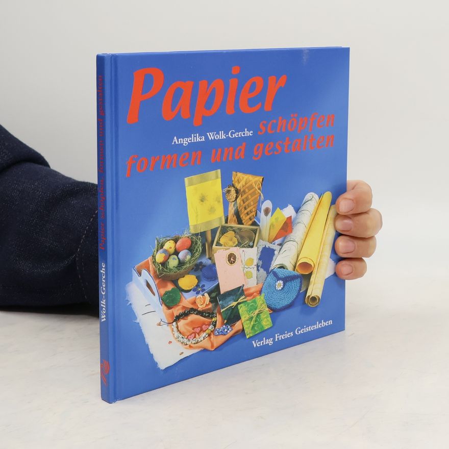 Angelika Wolk Gerche Papier schöpfen, formen und gestalten