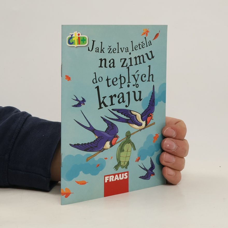 Autorenkollektiv Jak želva letěla na zimu do teplých krajů (edice čti +)