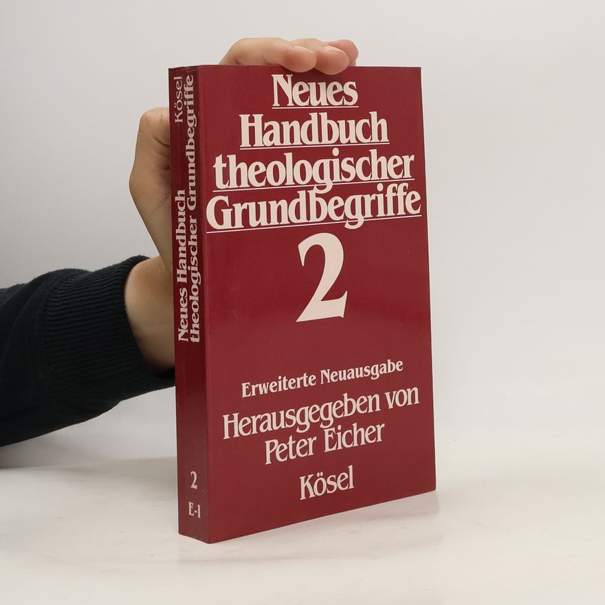 Peter Eicher Neues Handbuch theologischer Grundbegriffe. Band 2