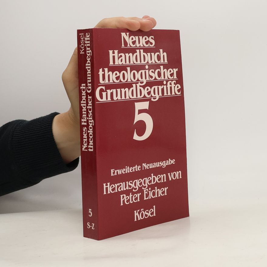 Peter Eicher Neues Handbuch theologischer Grundbegriffe. Band 5