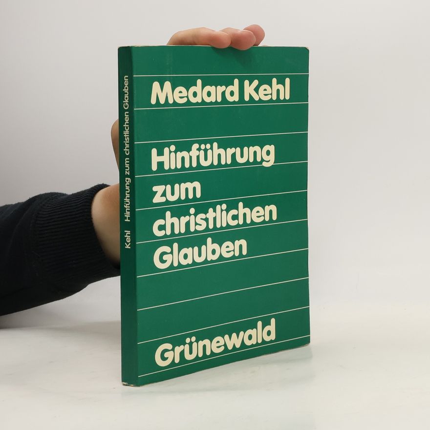 Medard Kehl Hinführung zum christlichen Glauben