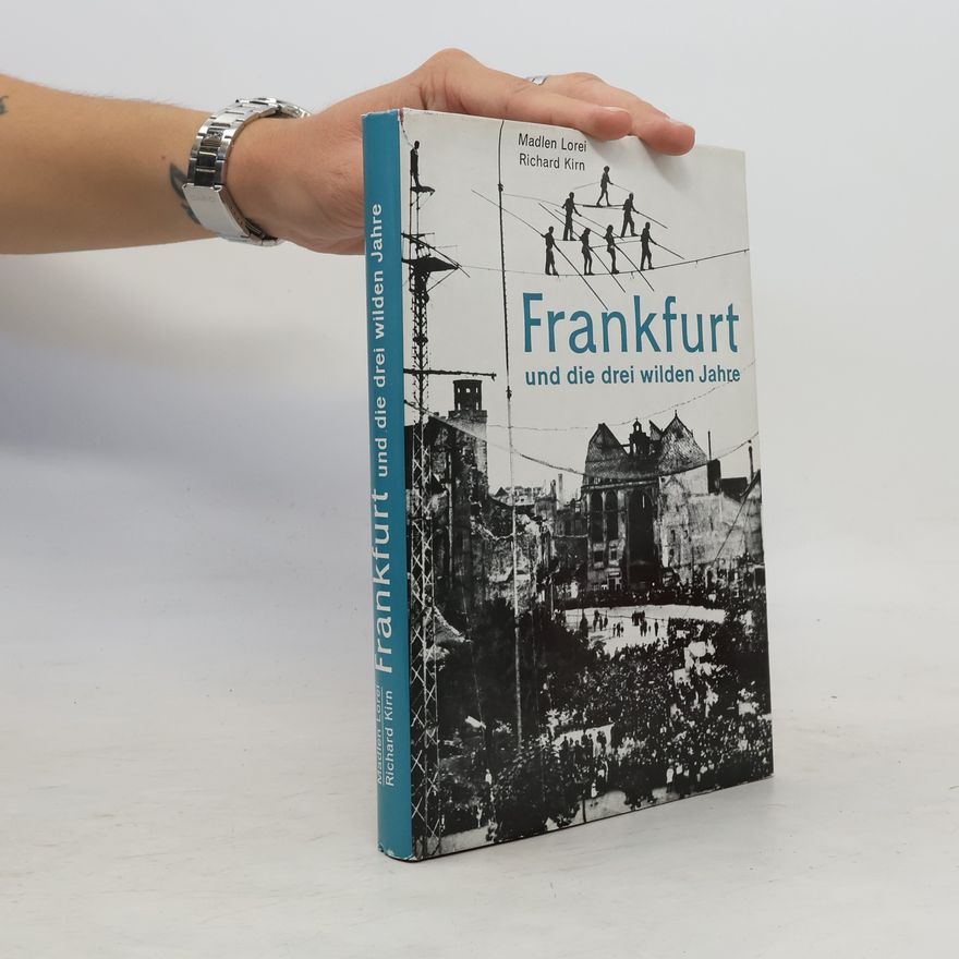 Richard Kirn Frankfurt und die drei wilden Jahre