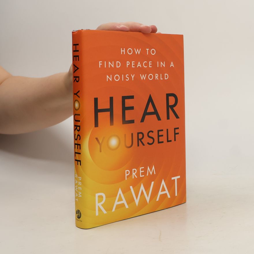 Prem Rawat Hear Yourself