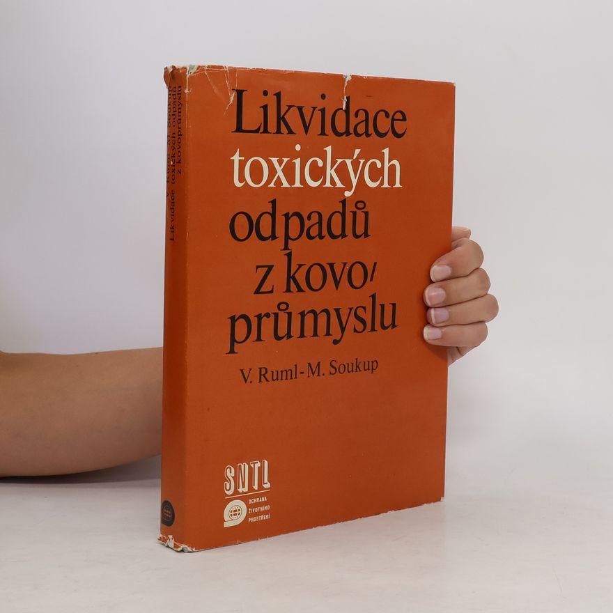 Miloslav Soukup Likvidace toxických odpadů z kovoprůmyslu